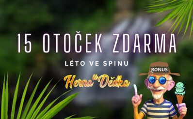 Herna U Dědka 15 otoček zdarma léto ve spinu