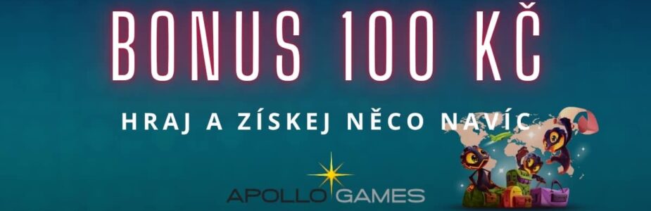 Získej bonus 100 Kč v Apollo Games Získej bonus 100 Kč v Apollo Games