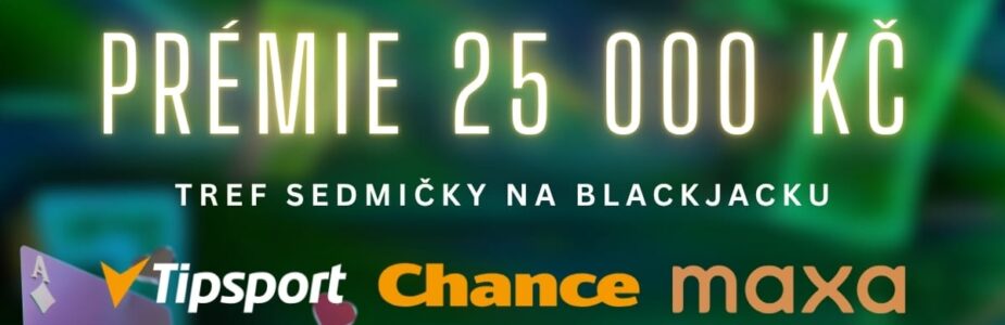 Prémie až 25 000 Kč u Tipsportu Chance a Maxy
