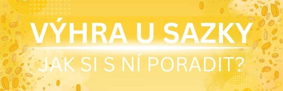 vyhra v sazce Jak postupovat po výhře u Sazky?
