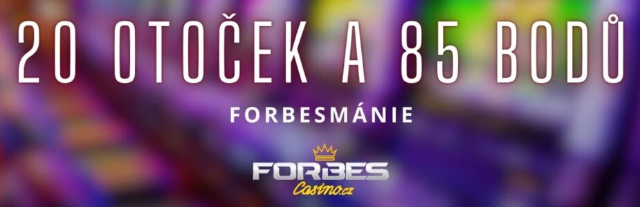 20 otoček a 85 věrnostních bodů u Forbesu 20 otoček a 85 věrnostních bodů u Forbesu