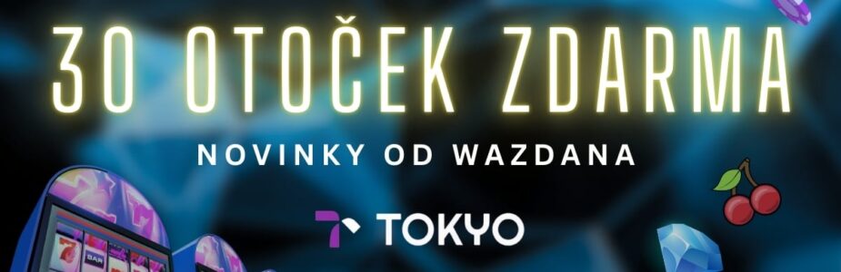 30-fs-tokyo-wazdan 30 otoček zdarma v casinu Tokyo