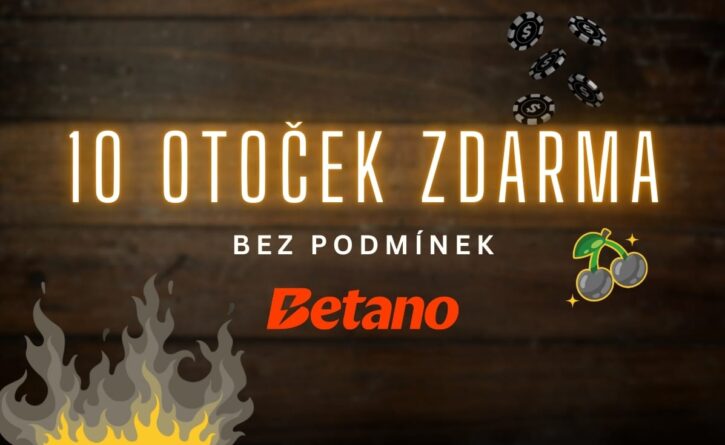 Betano 10 otoček bez podmínek