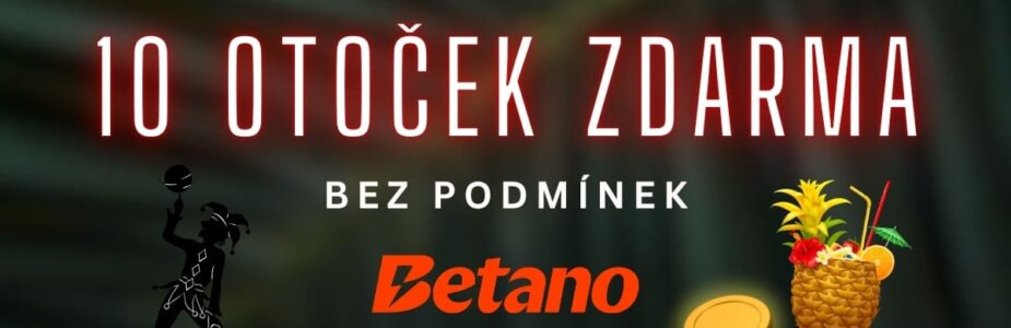 Betano 10 otoček zdarma bez podmínek