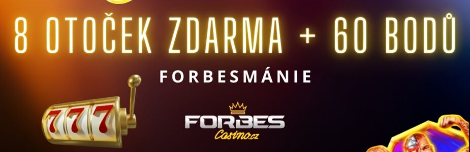 Forbes 8 otoček zdarma a 60 věrnostních bodů Forbes 8 otoček zdarma a 60 věrnostních bodů
