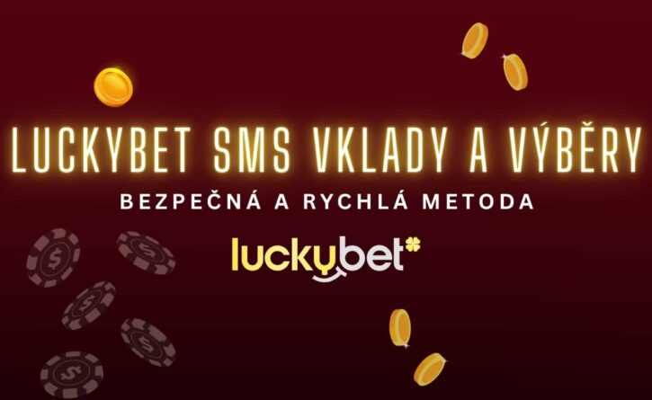 LuckyBet sms vklady a výběry