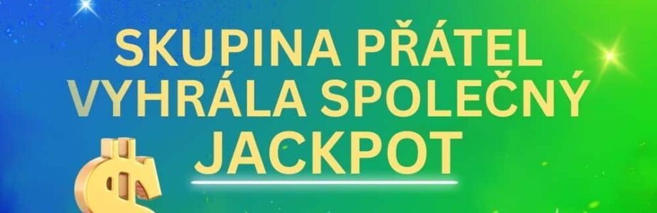 skupina-přátel-jackpot Skupina přátel společným sázením vyhrála jackpot!