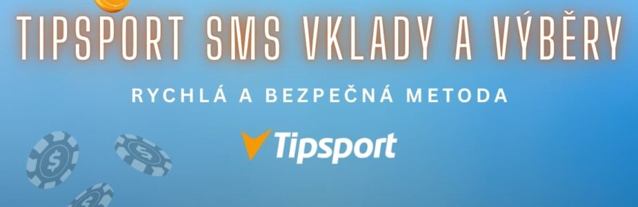Tipsport SMS vklady a výběry Tipsport SMS vklady a výběry
