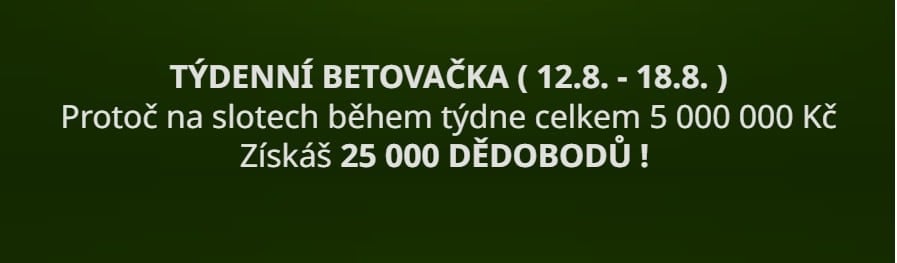 Týdenní betovačka v Herně U Dědka
