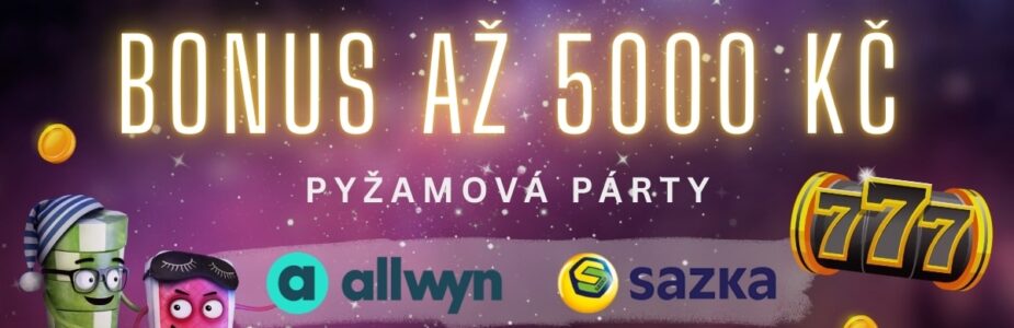 Bonus 5000 Kč - Pyžamová párty na Allwynu
