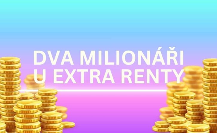 U Extra Renty vznikli dva noví milionáři!