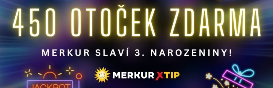Narozeniny MerkurXtip 450 free spinů