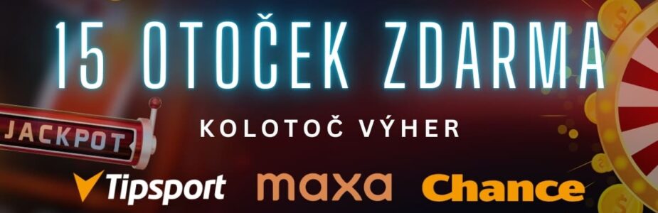 15 otoček zdarma u Tipsportu, Chance a Maxy