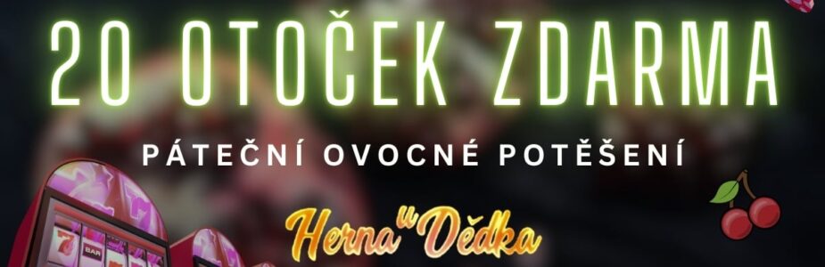 20 free spinů v casinu Herna U Dědka