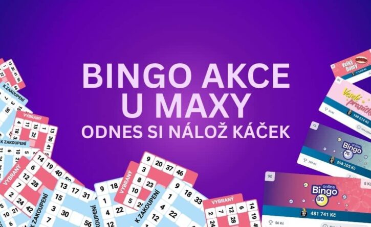 Zúčastni se u Maxy nadupané Bingo akce!