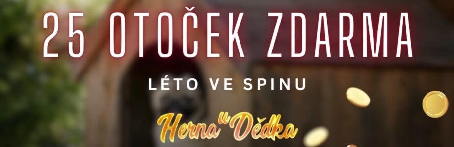 Herna U Dědka 25 otoček zdarma