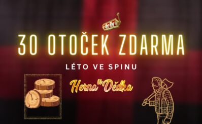 Herna U Dědka 30 otoček zdarma