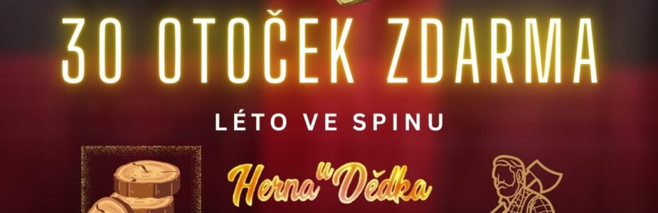 Herna U Dědka 30 otoček zdarma