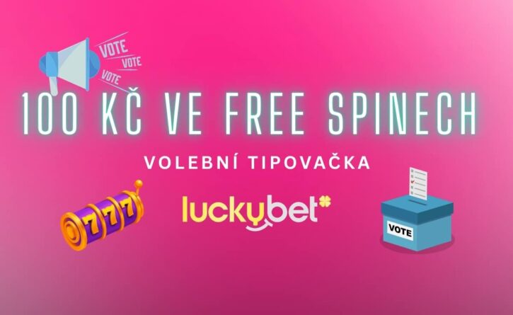 LuckyBet 100 Kč ve free spinech volební tipovačka