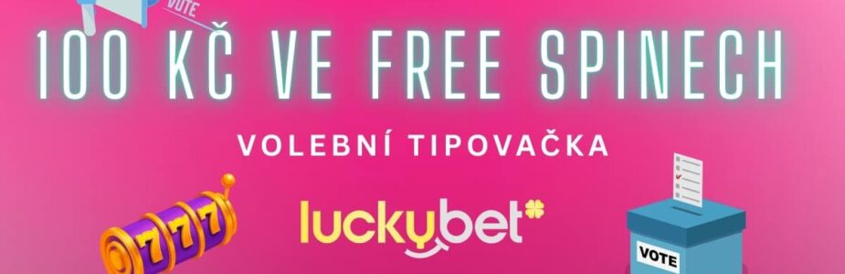 LuckyBet 100 Kč ve free spinech volební tipovačka