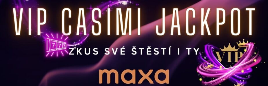 Maxa má nový VIP Casimi Jackpot
