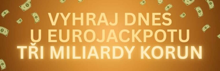 Staň se miliardářem díky Eurojackpotu!