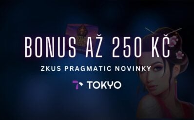 Tokyo nabízí bonus až 250 Kč