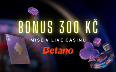 Bonus 300 Kč v live casinu u Betana