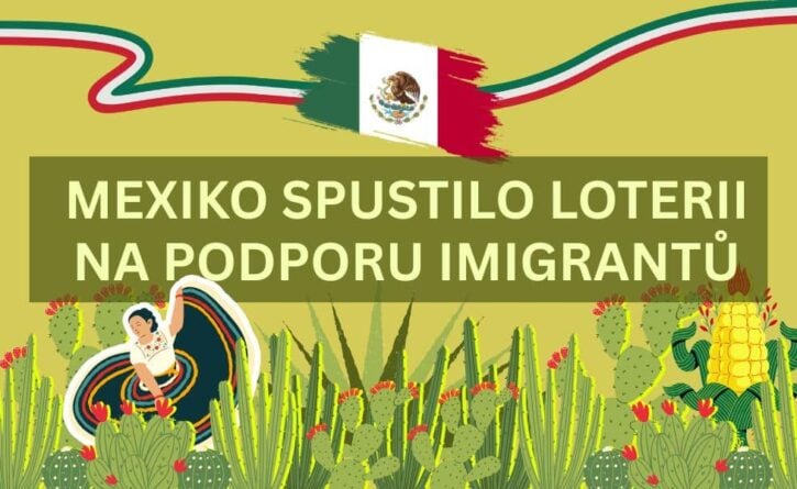 Mexiko spustila novou loterii na podporu imigrantů na území USA.