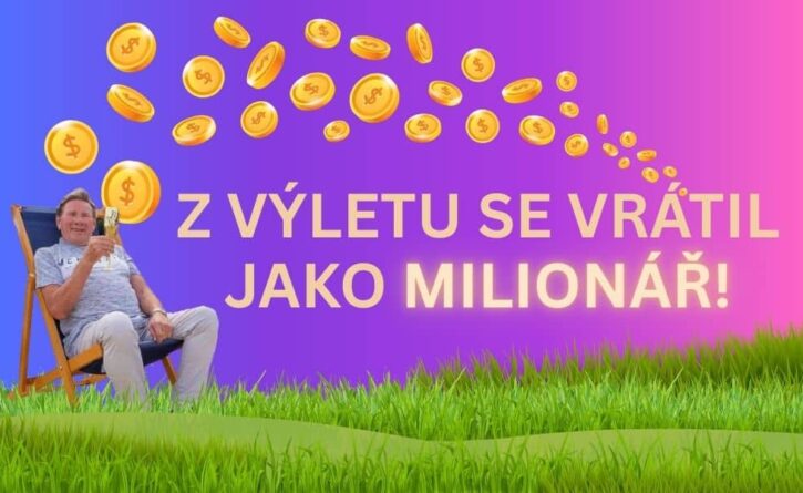 Z obyčejného výletu na oblíbený ostrov se vrátil jako milionář.
