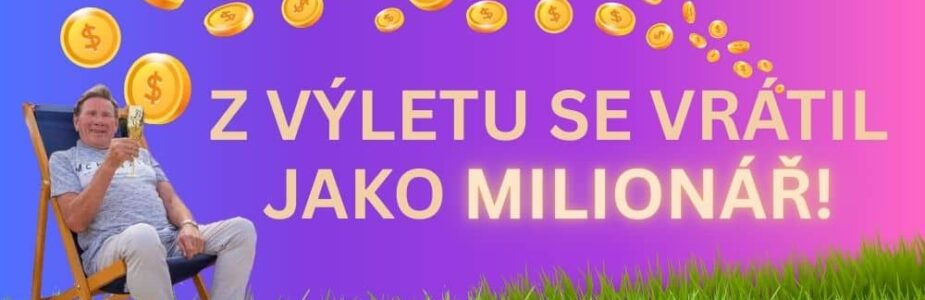 Z obyčejného výletu na oblíbený ostrov se vrátil jako milionář.