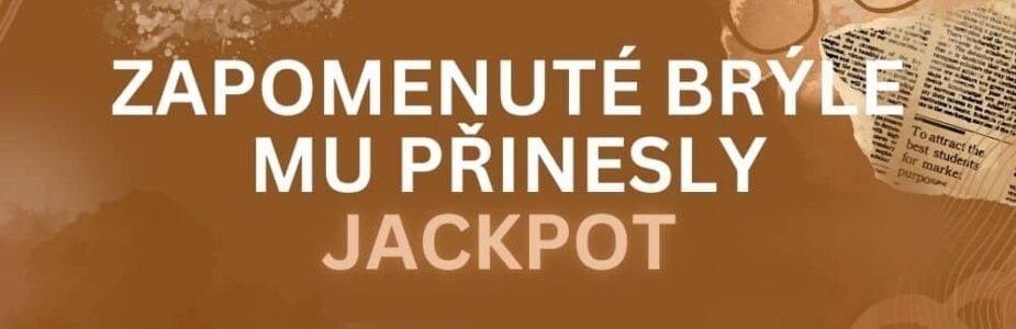 Díky zapomenutým brýlím vyplnil jiná čísla. Ta výherní!