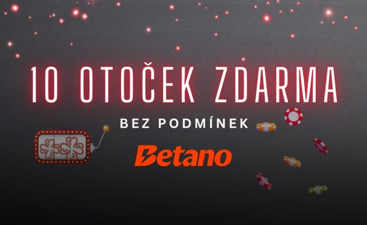 Betano 10 free spinů bez podmínek