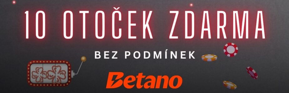 Betano 10 free spinů bez podmínek
