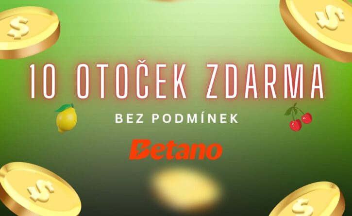 Betano 10 otoček zdarma bez podmínek