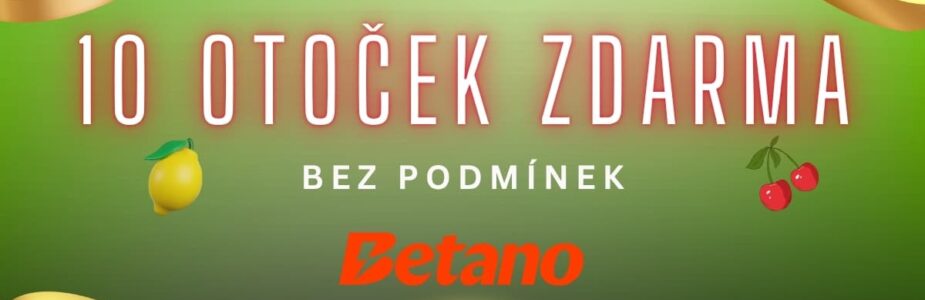 Betano 10 otoček zdarma bez podmínek