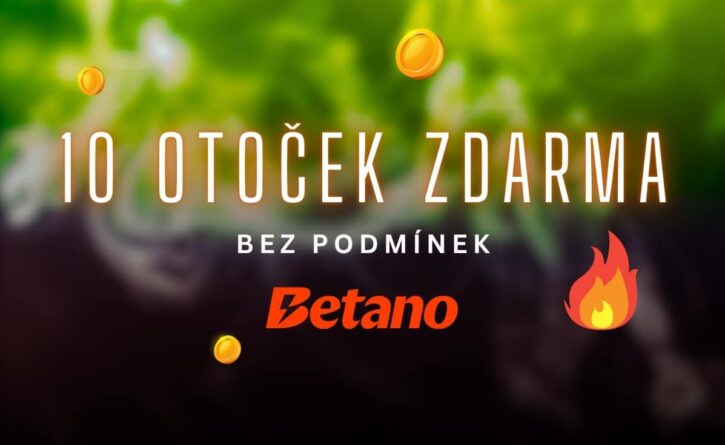 Betano 10 otoček zdarma bez podmínek