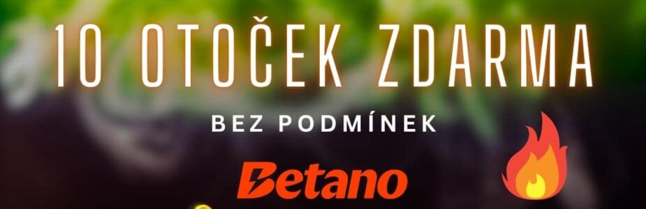 Betano 10 otoček zdarma bez podmínek