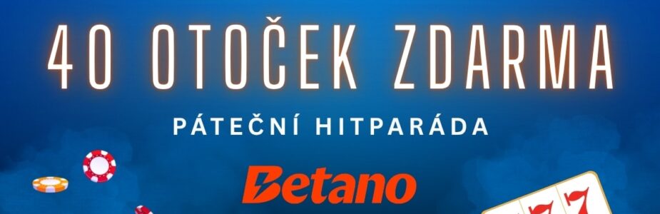 Betano 40 otoček zdarma