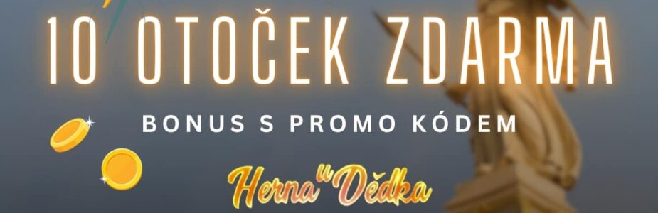 Herna U Dědka 10 otoček zdarma
