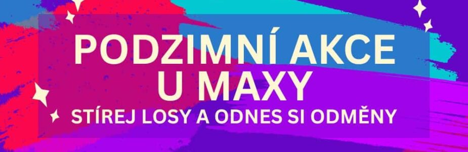 Stírej losy a odnes si nálož káček od Maxy!