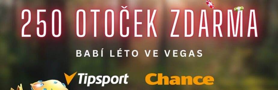 Tipsport, Chance, Maxa 250 otoček zdarma