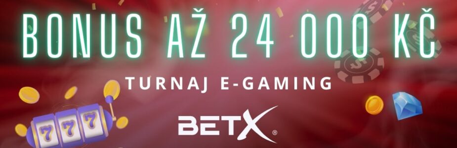Bonus 24 000 Kč turnaj BetX