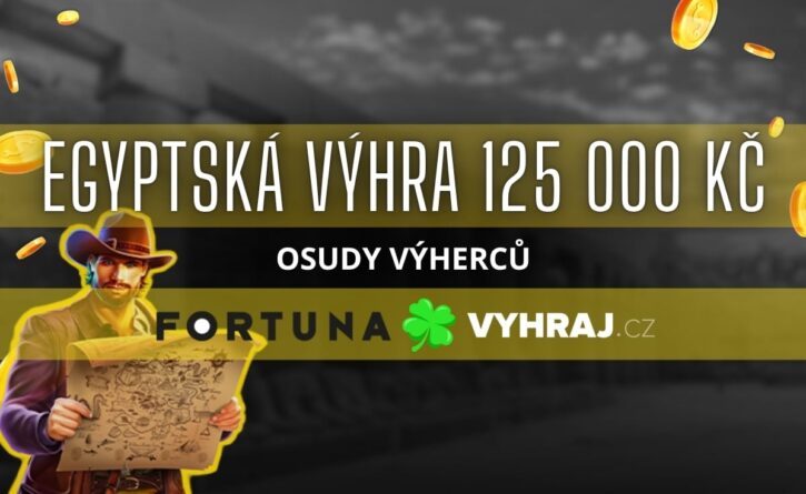 Egyptská výhra 125 000 Kč ve Fortuně
