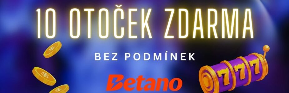 10 otoček zdarma u Betana