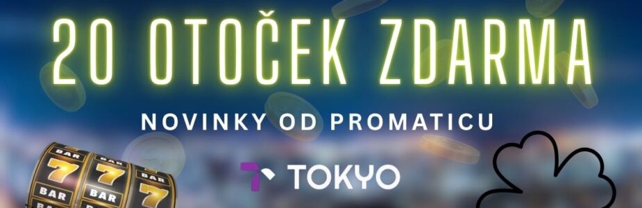 20 free spinů od Tokya