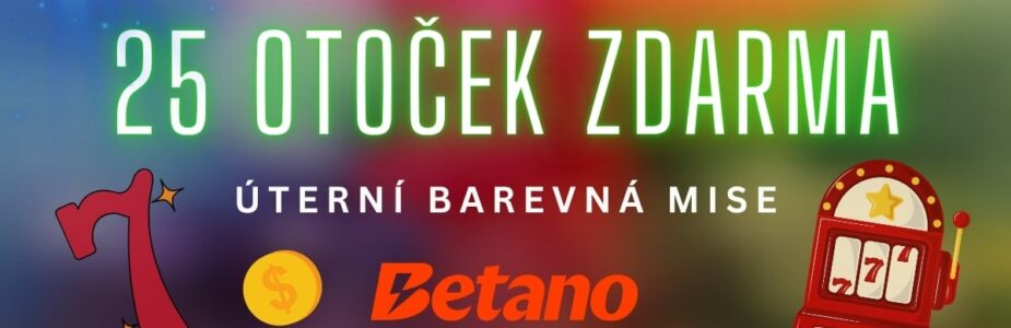 25 otoček zdarma u betana