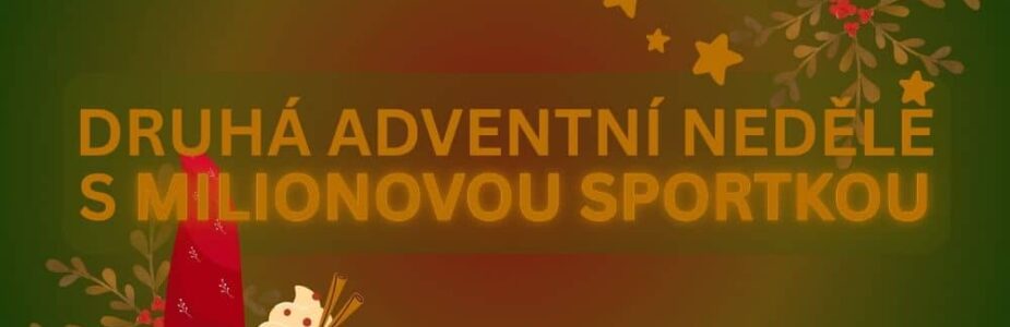 Užij si druhou adventní neděli se Sportkou, i dnes se bude hrát o miliony!