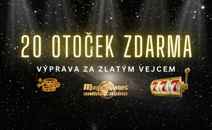 Magic planet 20 free spinů zlaté vejce