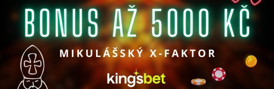 X-Faktor až 5000 Kč na Mikuláše u Kingsbetu